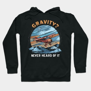 Rc Plane Gravity?  Never Heard Of It Hoodie